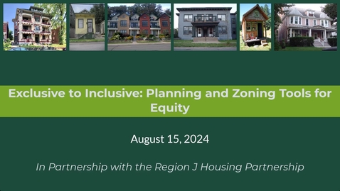 Thumbnail for Exclusive to Inclusive: Planning and Zoning Tools for Equity