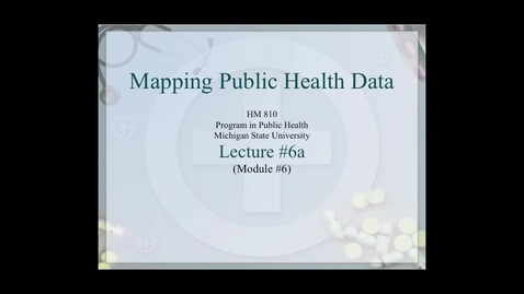 Thumbnail for HM810 sec730 GIS-PH-Lecture-6a