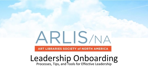Thumbnail for entry ARLIS/NA Leadership Onboarding Webinar 2017