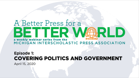Thumbnail for A Better Press for a Better World: Covering Politics and Government