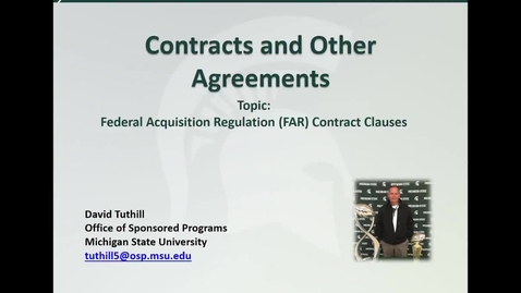 Thumbnail for entry Contracts and Other Agreements: Federal Acquisition Regulation (FAR) Contract Clauses (D. Tuthill)
