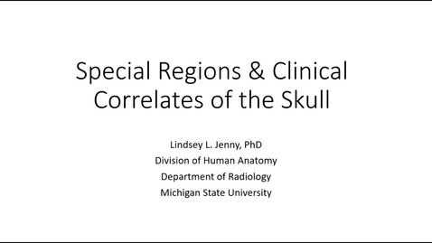Thumbnail for entry Special Regions &amp; Clinical Correlates of the Skull