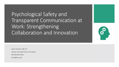 Thumbnail for entry Psychological Safety and Transparent Communication at Work: Strengthening Collaboration and Innovation