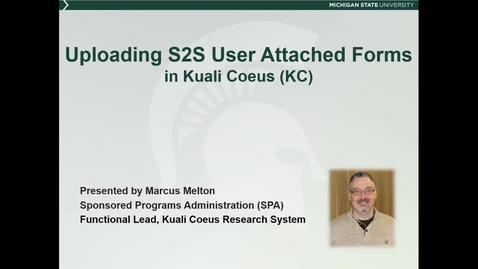 Thumbnail for Uploading S2S User Attached Forms in Kuali Coeus