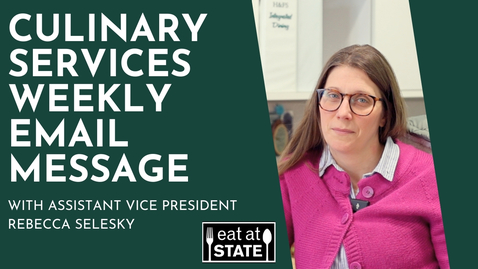 Thumbnail for Rebecca's Weekly Email Message - 2.21.25 - Culinary Services