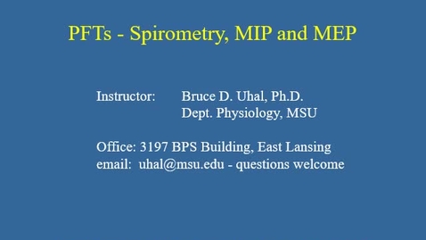 Thumbnail for entry PFTs - Spirometry, MIP &amp; MEP MPEG4 27min 5sec
