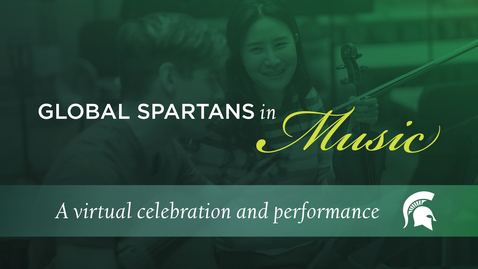 Thumbnail for entry Global Spartans in Music: A virtual celebration and performance