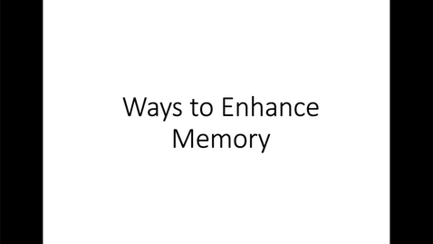 Thumbnail for entry Ways to Enhance Memory