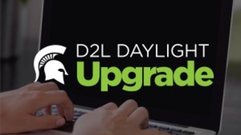 Thumbnail for entry Daylight D2L Upgrade