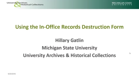 Thumbnail for entry Using the In Office Records Destruction Form