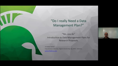 Thumbnail for entry “Do I really Need a Data Management Plan?” Introduction to Data Management Plans for Research Proposals
