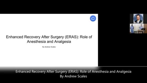 Thumbnail for ANTR-685: Enhanced Recovery After Surgery (ERAS) Role of Anesthesia and Analgesia Mini Seminar by Andrew Scales