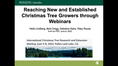 Thumbnail for entry 2022 CTRE: Reaching New and Established Christmas Tree Growers through Webinars