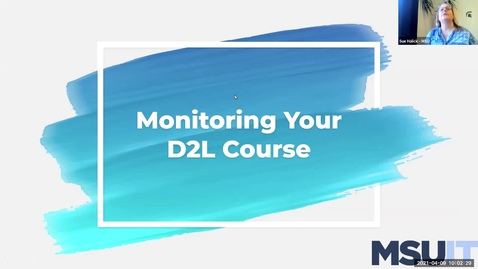 Thumbnail for entry Monitoring Your D2L Course: Introduction (5-25-21)