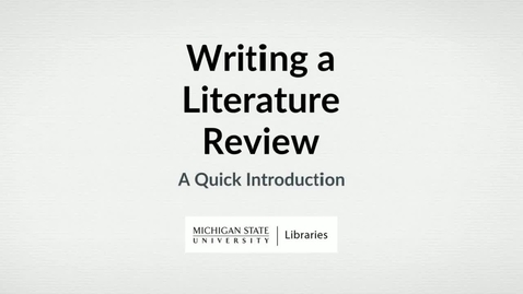 Thumbnail for entry Introduction to Literature Reviews