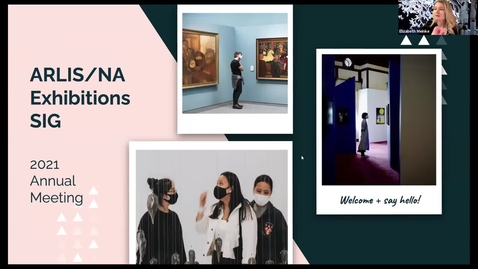 Thumbnail for ARLIS/NA Exhibitions SIG Annual Meeting and Lightning Talks