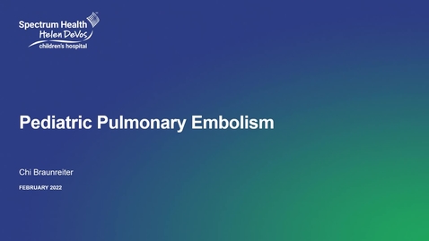 Thumbnail for entry AVE.Pediatric Pulmonary Embolism recording