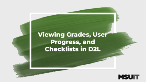 Thumbnail for entry Viewing Grades, User Progress, and Checklists in D2L