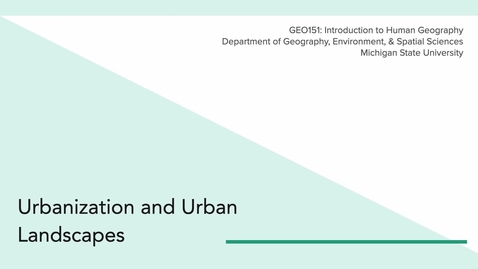 Thumbnail for GEO151: Introduction to Urbanization and Urban Landscapes