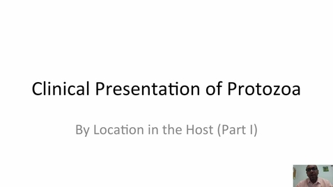 Thumbnail for entry HM-863-Module-9-Clinical-Presentation-of-Protozoa-by-Location-in-the-Host