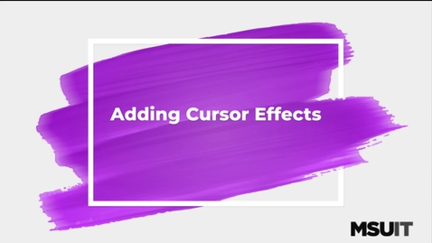 Thumbnail for entry IT Virtual Workshop - Adding Cursor Effects in Camtasia