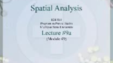 Thumbnail for HM810 sec730 GIS-PH-Lecture-9a