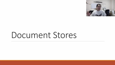 Thumbnail for entry CSE480 - Week14 - 3 - Document Stores.mp4