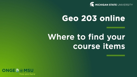 Thumbnail for entry Geo 203v: Where to find course items