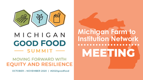 Thumbnail for entry 2020 Summit - Farm to Institution: Pandemic Updates from the Field - MFIN October Network Meeting