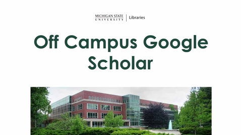 Thumbnail for entry Off Campus Google Scholar