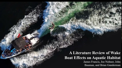 Thumbnail for entry A Literature Review of Wake Boat Effects on Aquatic Habitat