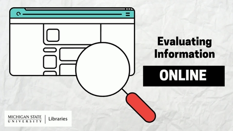Thumbnail for entry Evaluating Information Online