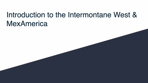Thumbnail for GEO330: Welcome to the IM West and MexAmerica