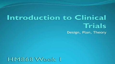Thumbnail for HM868IntrotoClinicalTrials