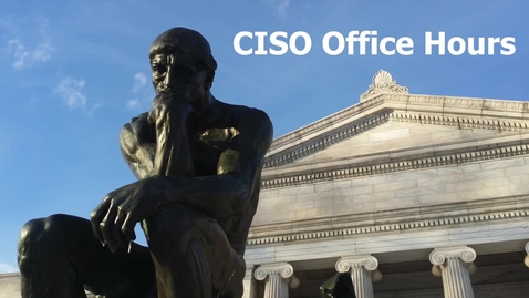 Thumbnail for entry CISO Office Hours 27 May, 2022