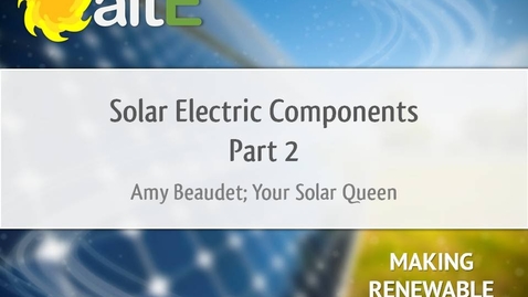 Thumbnail for entry Charge Controllers &amp; Inverters: Solar Power Components - Part 2