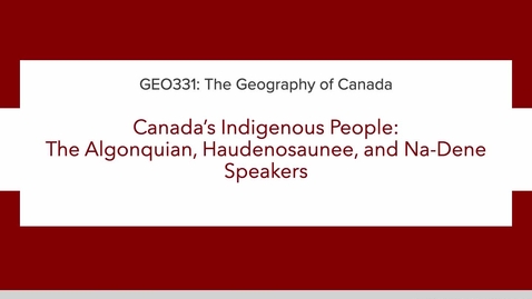Thumbnail for GEO331: 1B. Canada's Indigenous (Aboriginal) People: First Nations