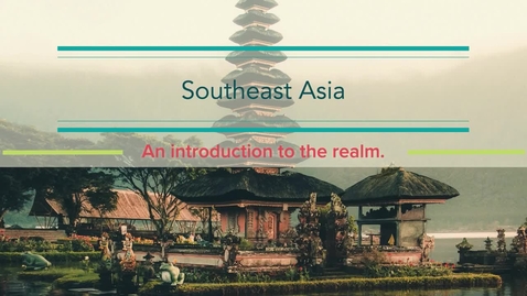 Thumbnail for GEO204: Southeast Asia: An Introduction to the Realm