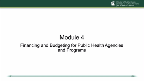 Thumbnail for entry Module 4 Lecture Financing and budgeting for public health agencies and programs