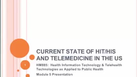 Thumbnail for HM885 Module 5 Lecture Current State of HIT in the US