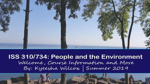 Thumbnail for entry Kyeesha Wilcox Intro: Summer 2019 - ISS 310/734: People and the Environment