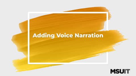 Thumbnail for entry IT Virtual Workshop - Adding Voice Narration in Camtasia