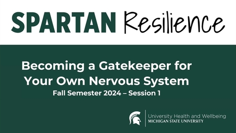Thumbnail for FA24_Becoming A Gatekeeper of Your Own Nervous System - Session 1 of 3
