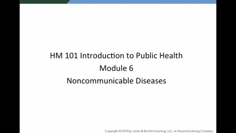 Thumbnail for entry HM 101 Module 6 Noncommunicable Diseases