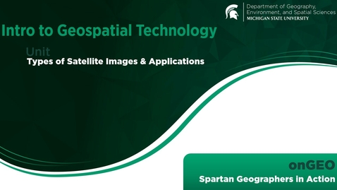 Thumbnail for onGEO-IGT: VIDEO: Types of Satellite Images &amp; Applications