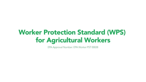 Thumbnail for entry Worker Protection Standard (WPS) for Agricultural Workers