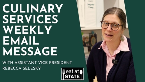 Thumbnail for Rebecca's Weekly Email Message - 2.7.25 - Culinary Services