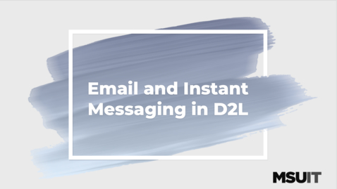 Thumbnail for entry Email and Instant Messaging in D2L
