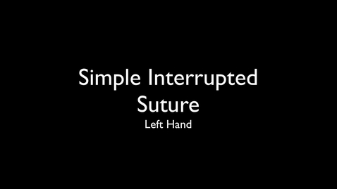 Thumbnail for Simple Interrupted LH suture