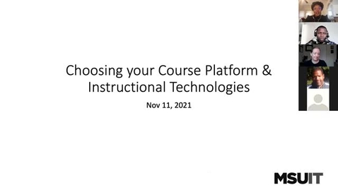Thumbnail for entry Choosing Your Course Platform and Instructional Technologies